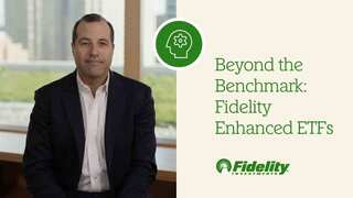 Beyond the Benchmark: Fidelity Enhanced ETFs