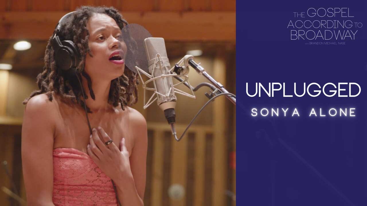 The Gospel According to Broadway: Unplugged I Sonya Alone X Hillary Fisher
