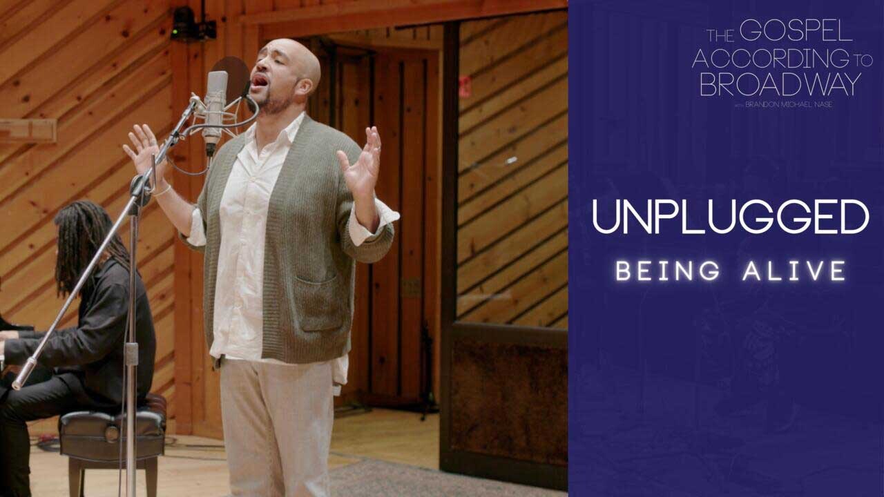 The Gospel According to Broadway: Unplugged I Being Alive X Brandon Michael Nase