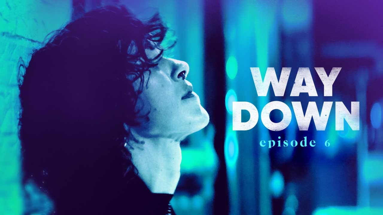 WAY DOWN (E6) | Way Forward