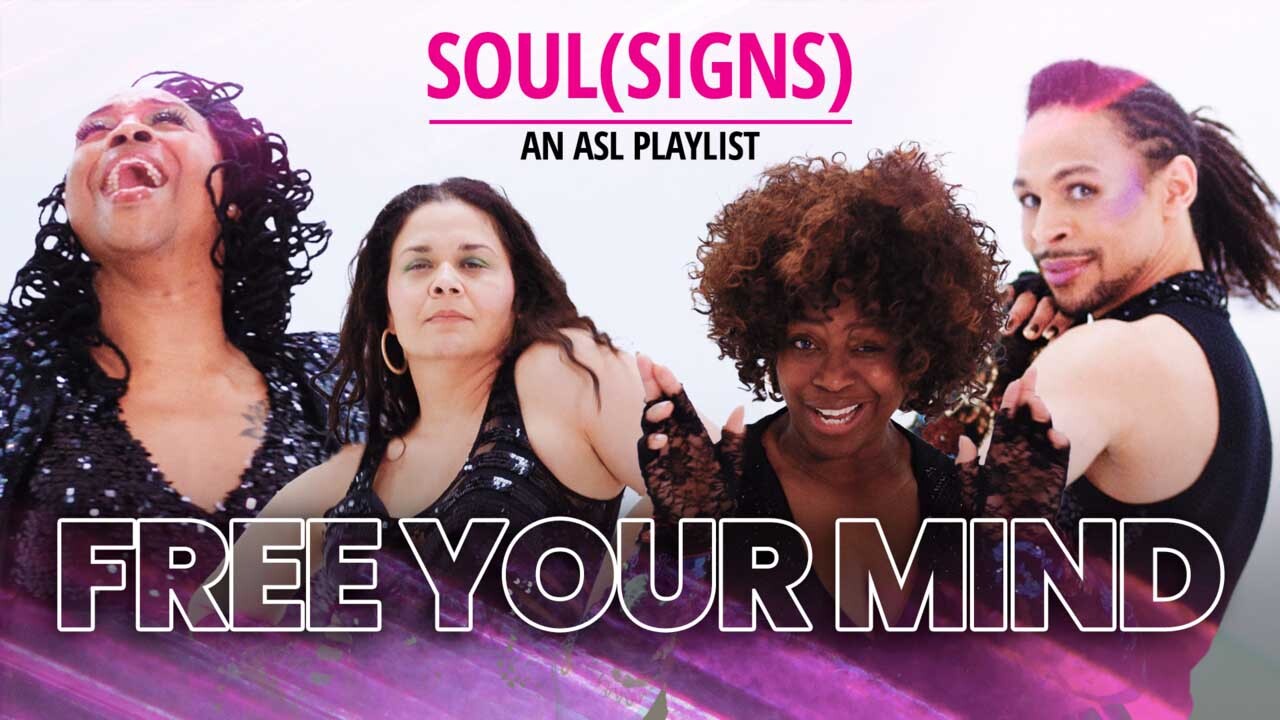 SOUL(SIGNS): An ASL Playlist - Free Your Mind
