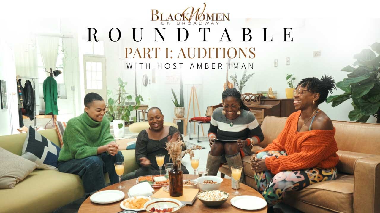 Black Women On Broadway ROUNDTABLE: Auditions