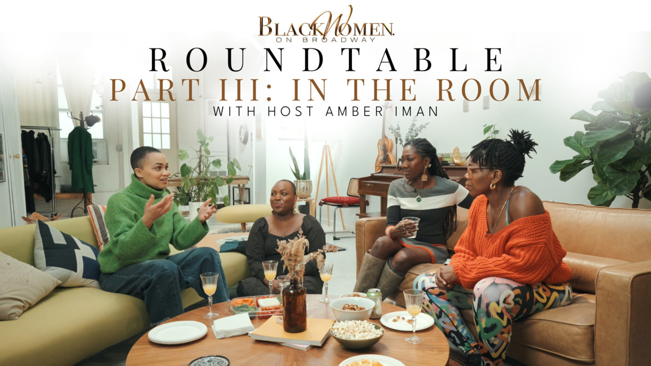 Black Women On Broadway ROUNDTABLE: In The Room 