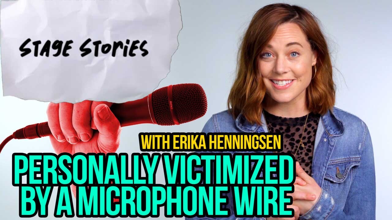 Stage Stories: Personally Victimized By a Microphone Wire with Erika Henningsen 