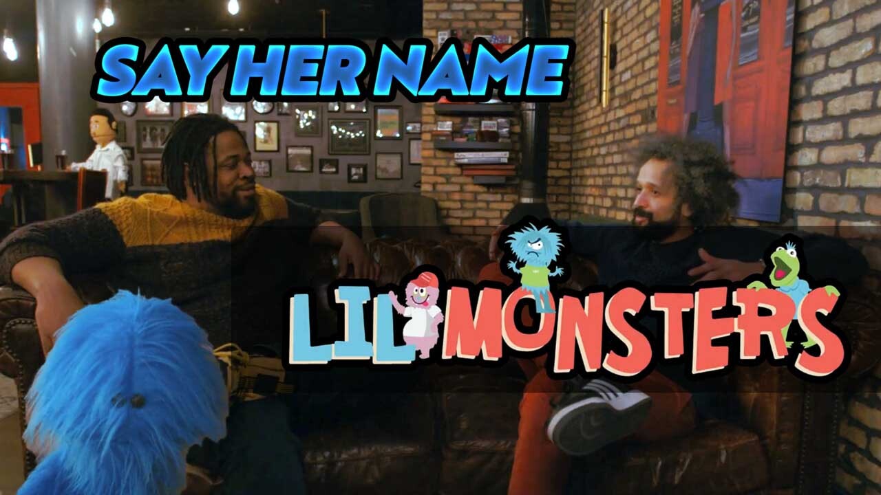 Lil Monsters S1E2 | Say Her Name