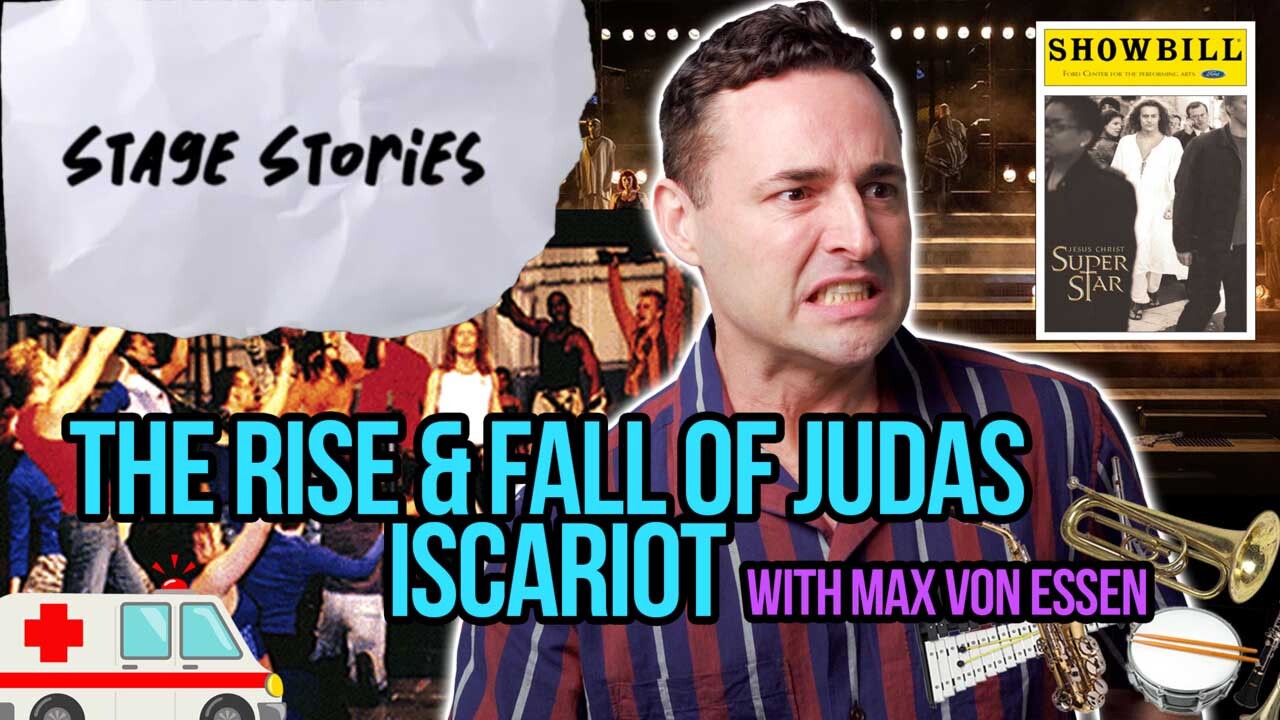 Stage Stories: The Rise and Fall of Judas Iscariot with Max Von Essen