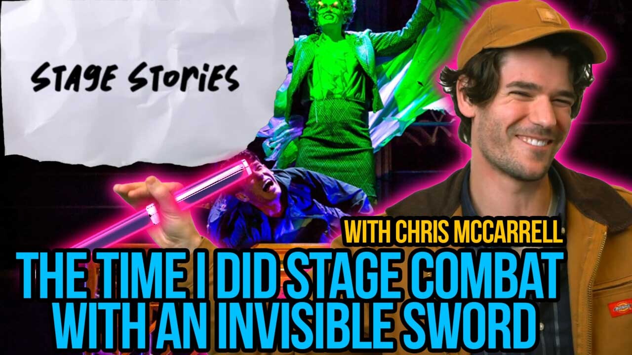 Stage Stories: The Time I Did Stage Combat With an Invisible Sword with Chris McCarrell