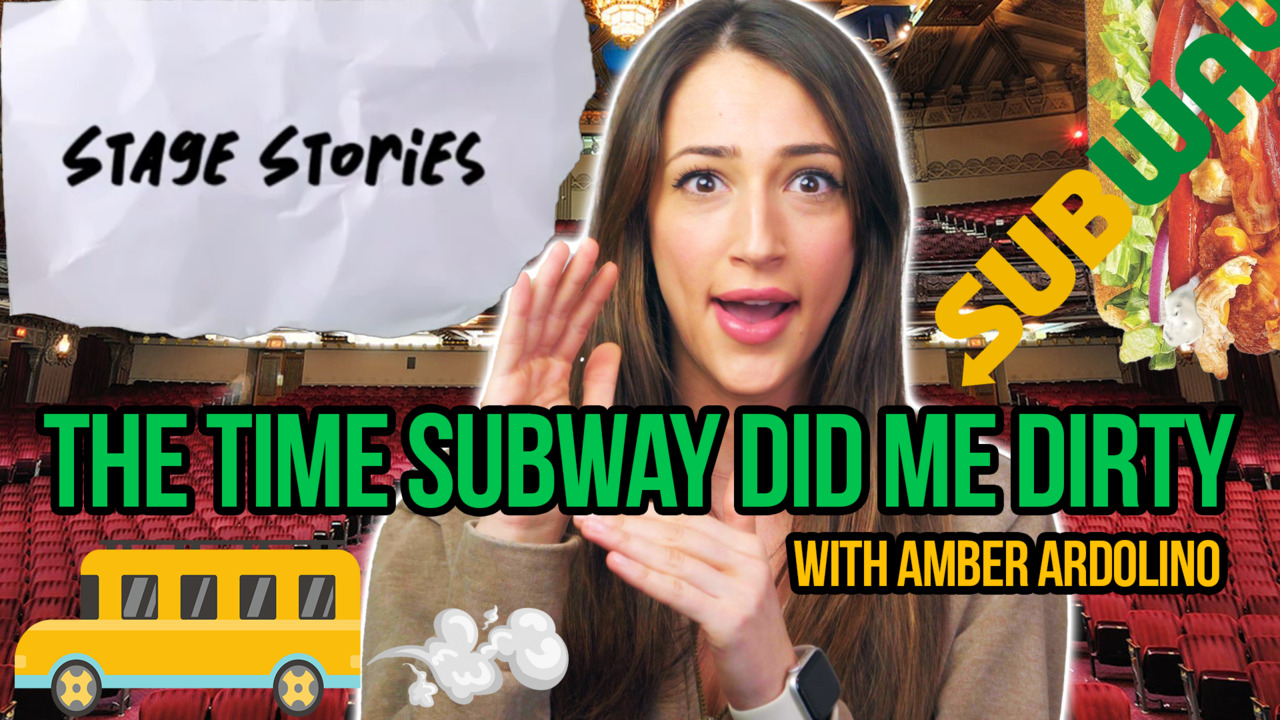 Stage Stories: When Subway Did Me Dirty with Amber Ardolino