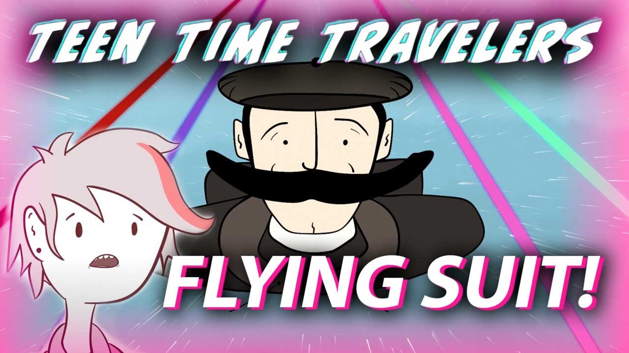 Teen Time Travelers: Flying Suit! (Ep 3)