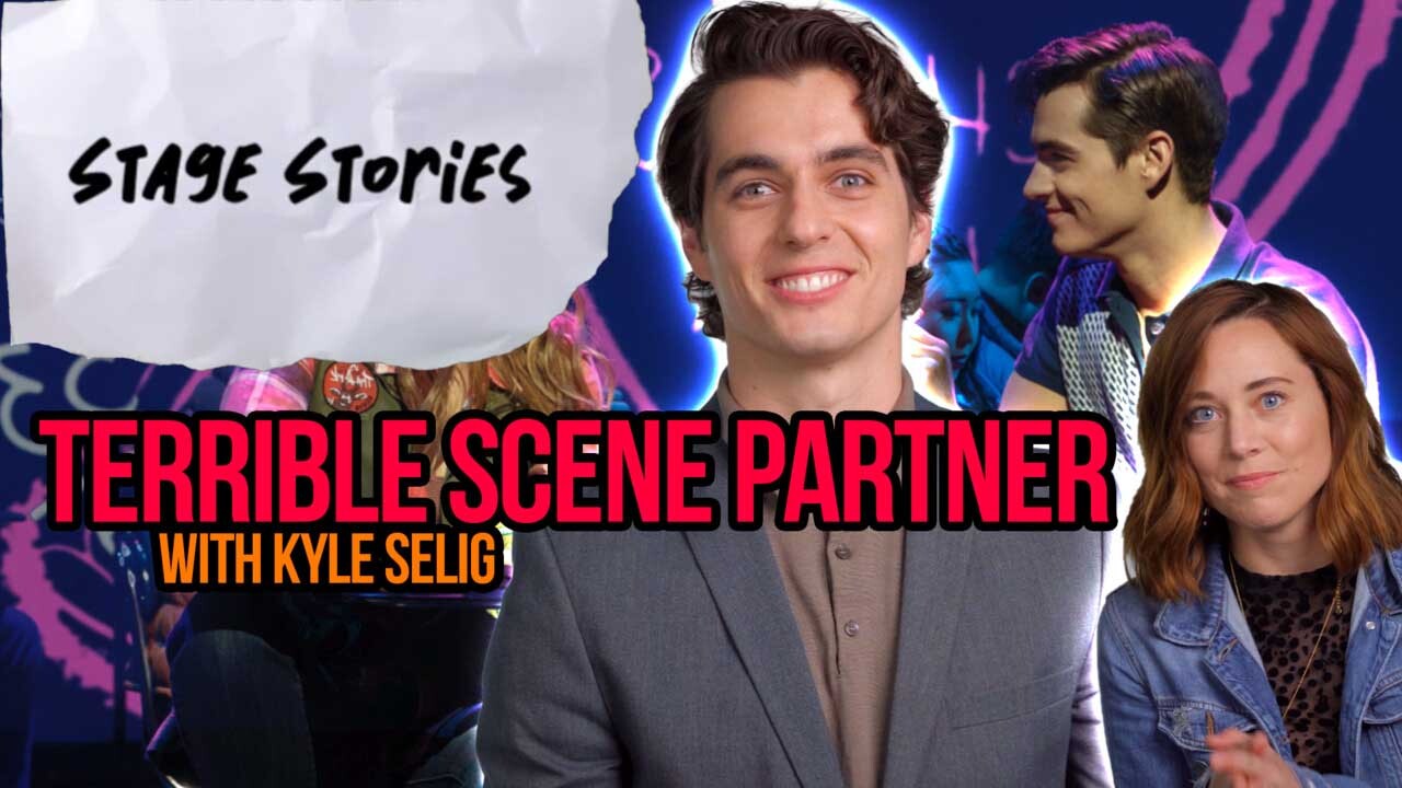 Stage Stories: Terrible Scene Partner with Kyle Selig