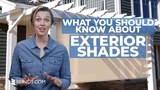 Exterior shades keep your home cool from the outside, offering protection against harsh UV rays while also dressing up your favorite outdoor spaces.