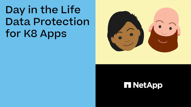 Data protection for K8s apps | Day in the Life