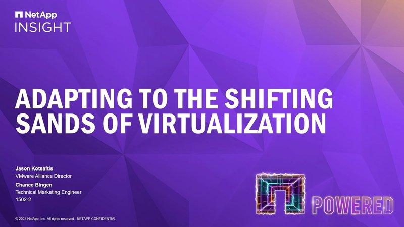 Adapting to the shifting sands of virtualization with NetApp [1502-2]