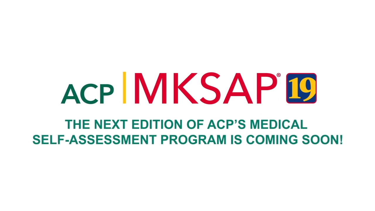 Preview MKSAP 19! | ACP Online