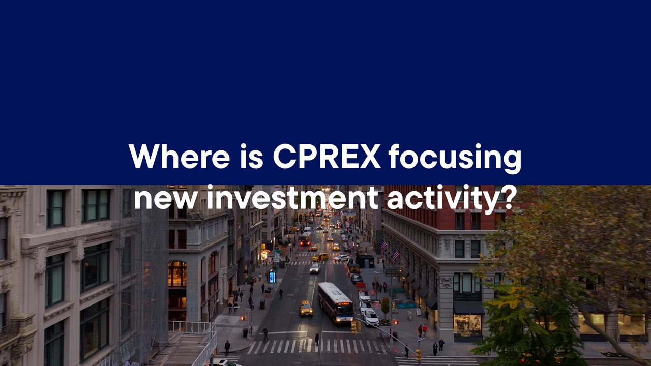 Where is CPREX focusing new investment activity?