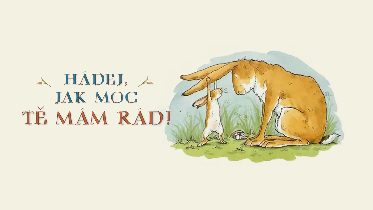 Hádej jak moc tě mám rád?