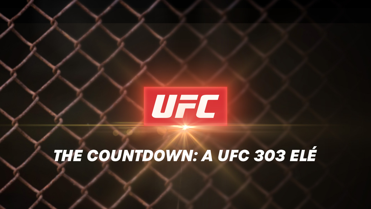 The Countdown: a UFC 303 elé