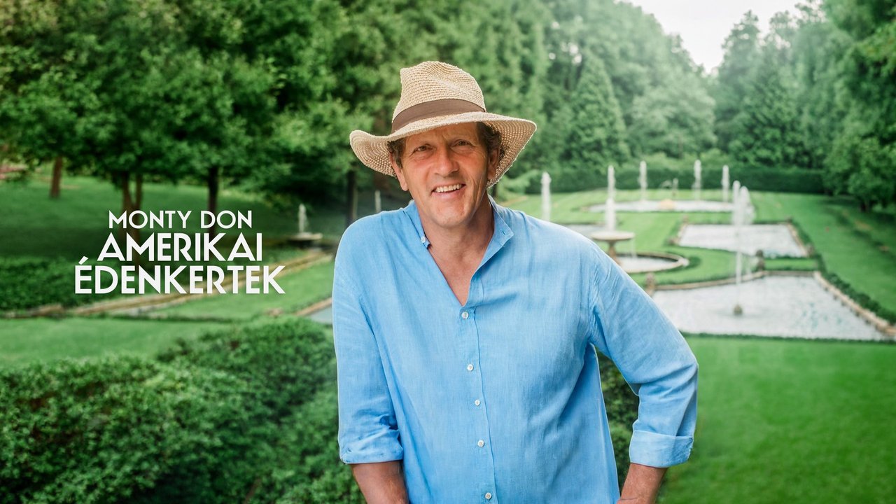 Monty Don: Amerikai édenkertek