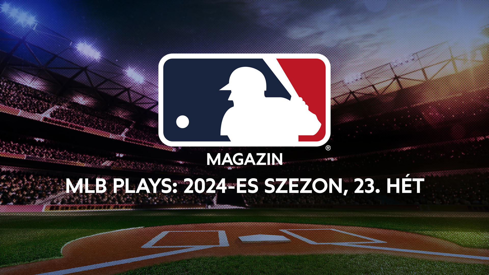 MLB Plays: 2024-es szezon, 23. hét