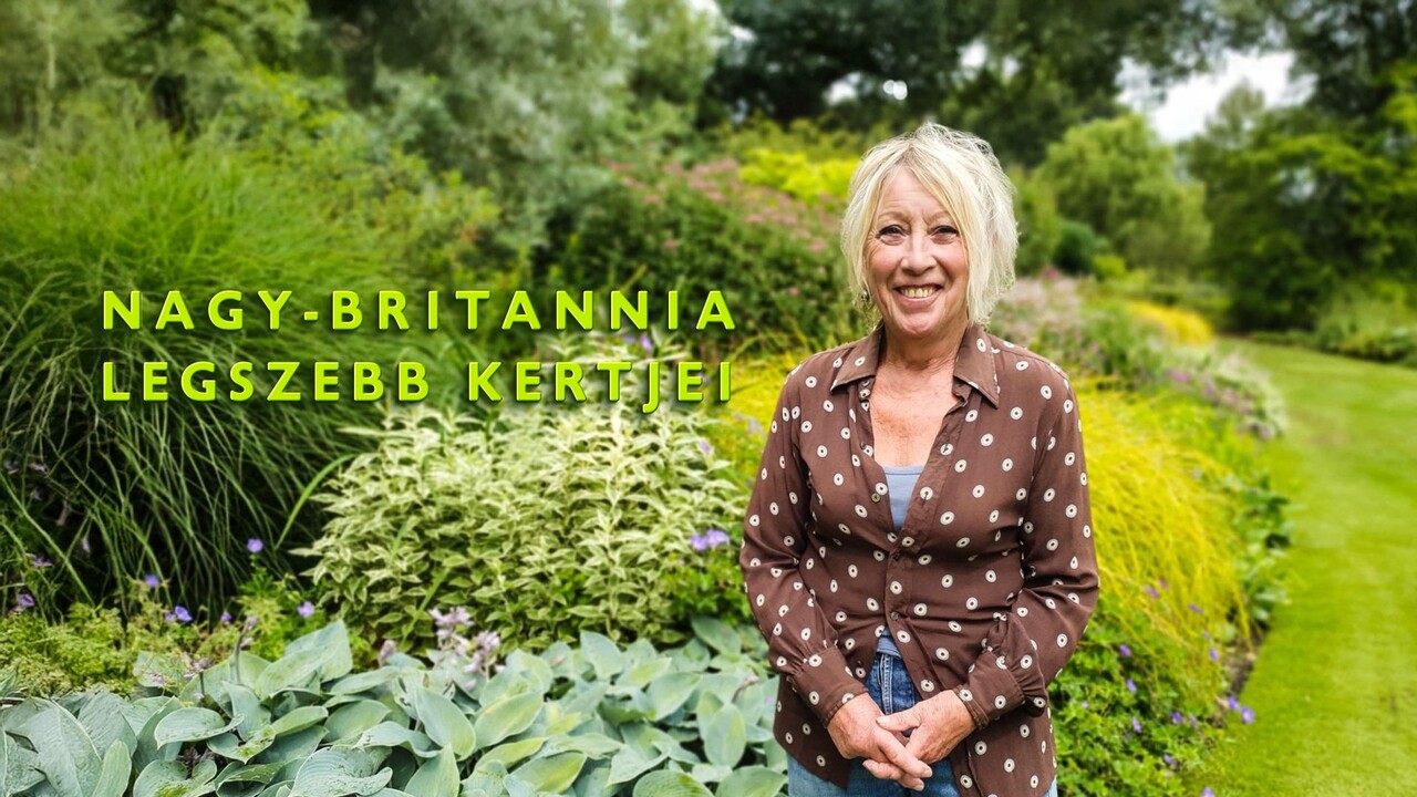 Nagy-Britannia legszebb kertjei