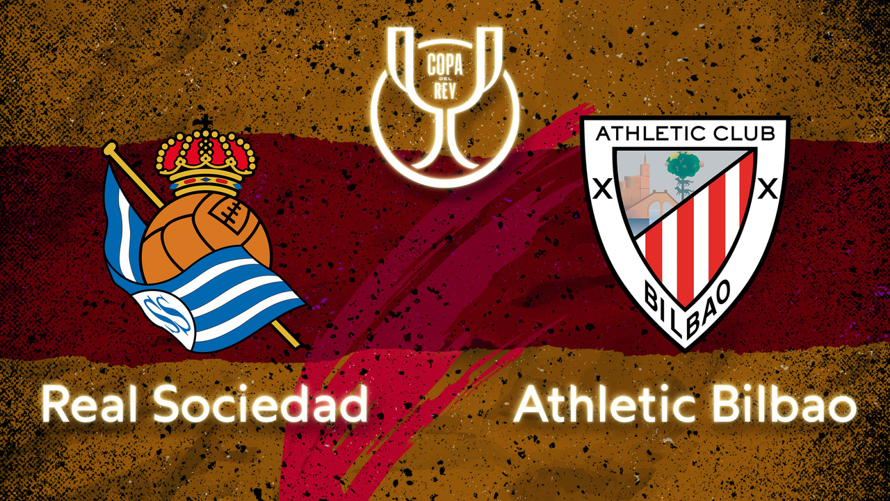 Copa del Rey: Real Sociedad-Ath. Bilbao, elődöntő, visszavágó
