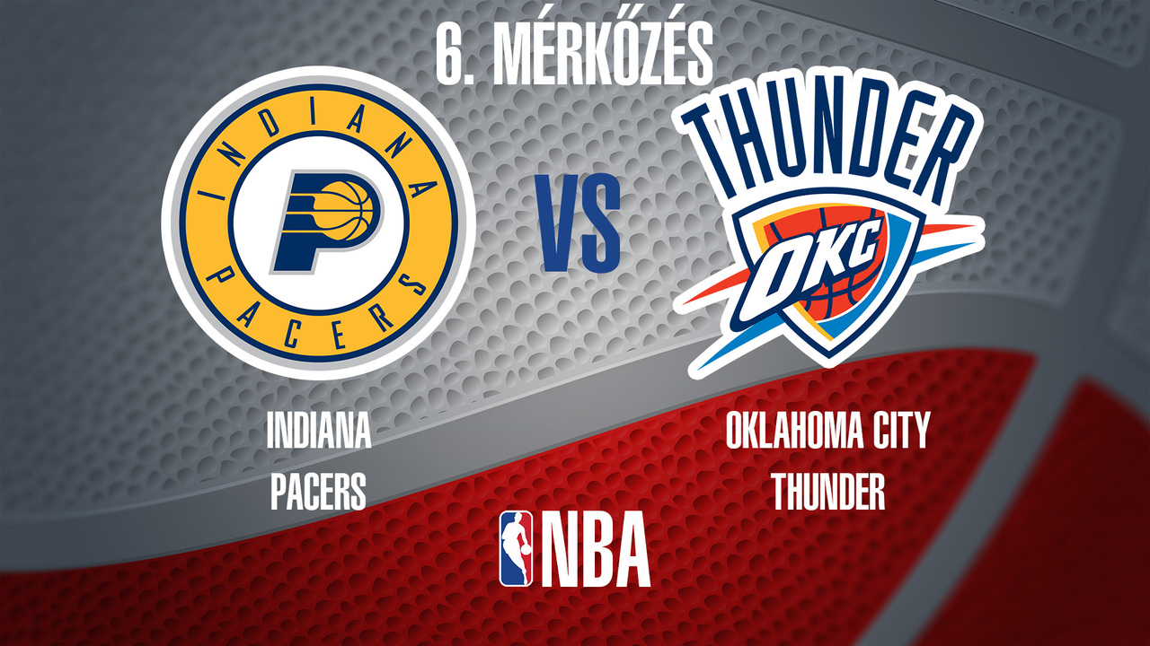 NBA döntő: Pacers-Thunder (6. mérkőzés)