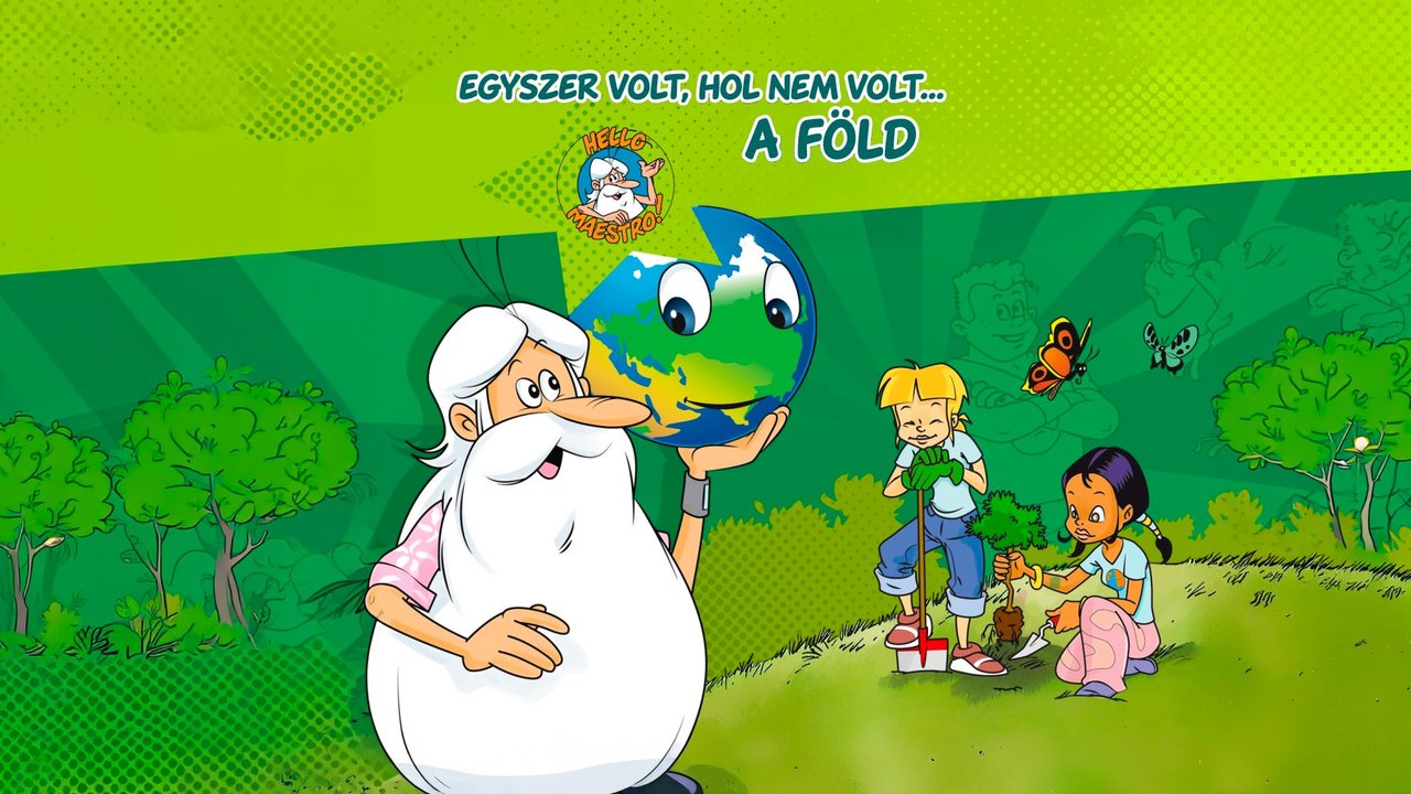 Egyszer volt, hol nem volt... a Föld
