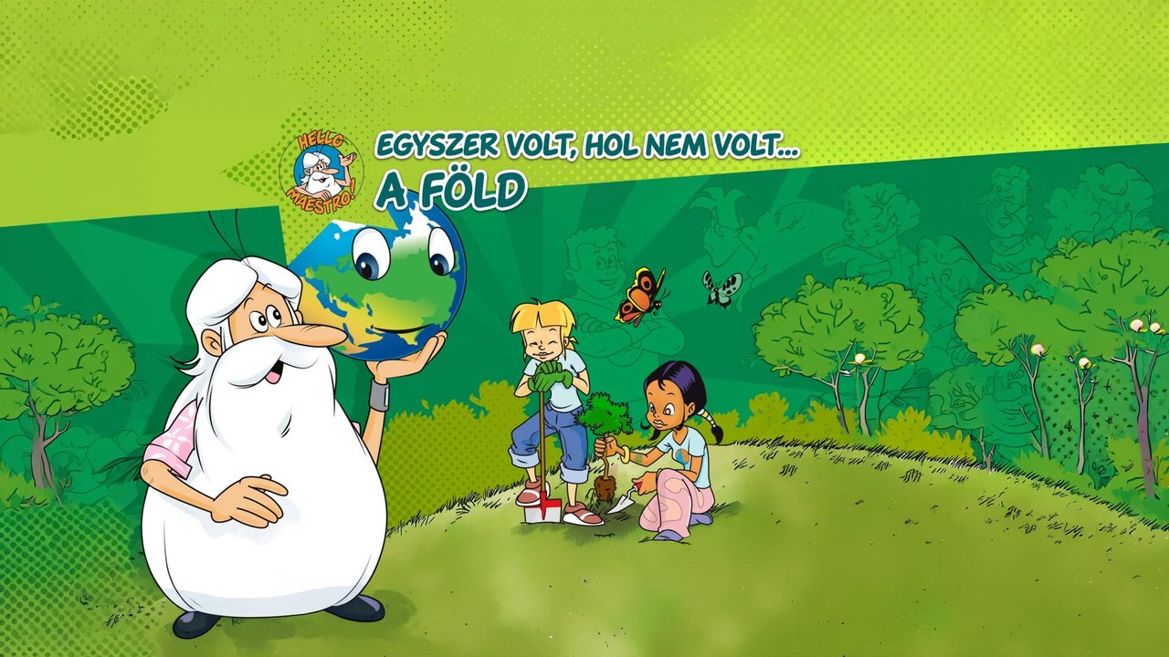 Egyszer volt, hol nem volt... a Föld
