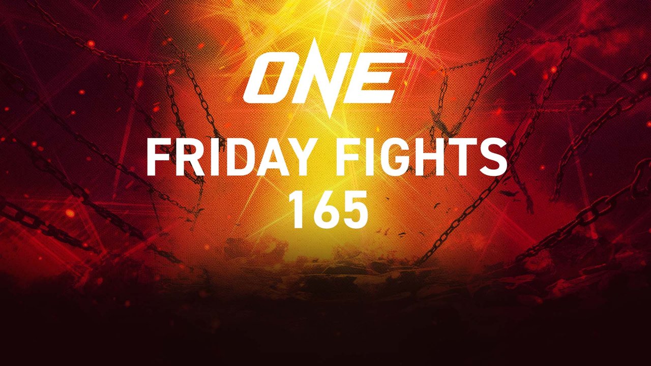 ONE Friday Fights 165