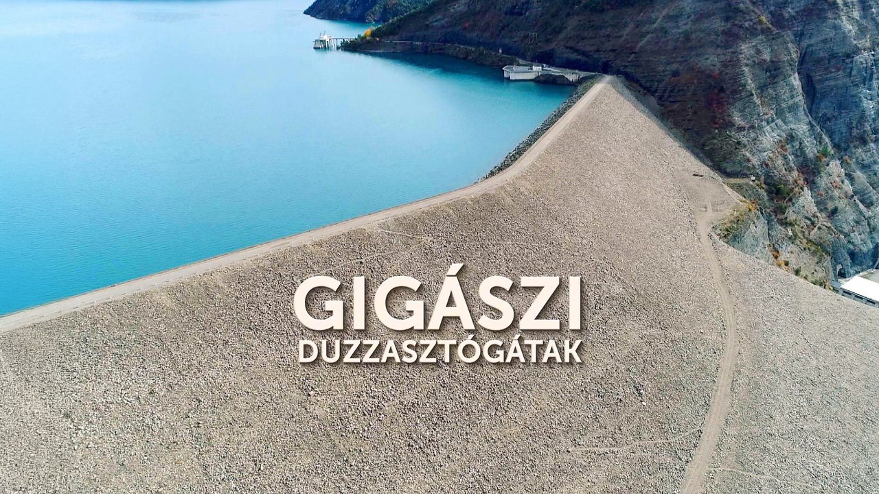 Gigászi duzzasztógátak