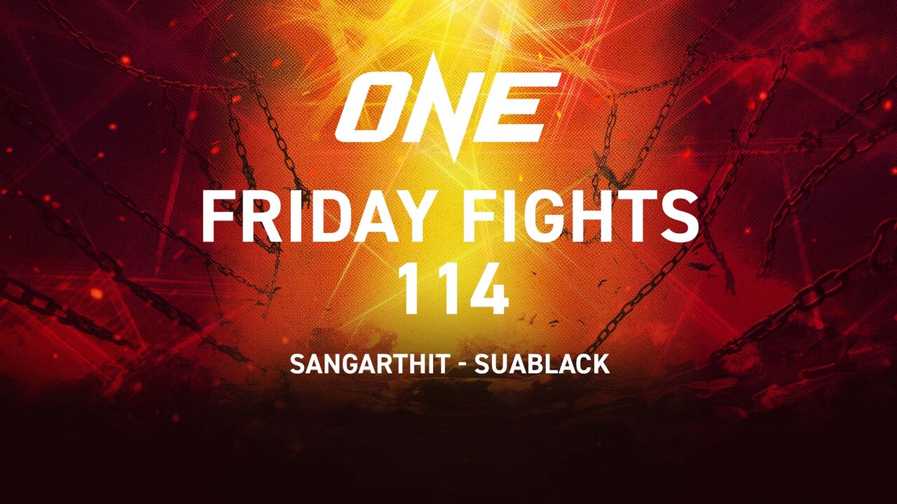 ONE Friday Fights 114 (Sangarthit-Suablack)