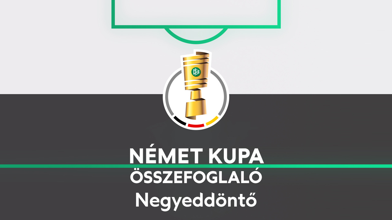 Német Kupa, a negyeddöntő összefoglalója