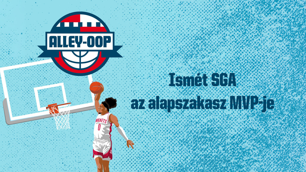 Ismét SGA az alapszakasz MVP-je