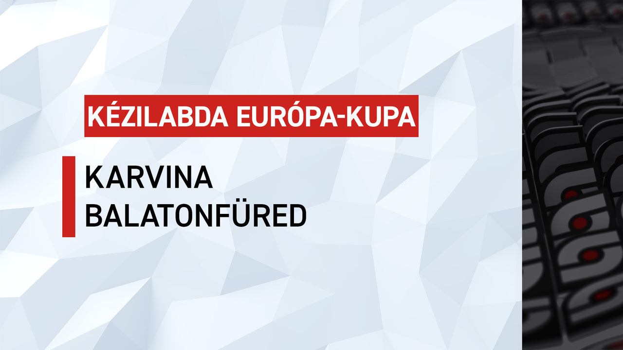 Férfi kézilabda EK: Karvina-Balatonfüred