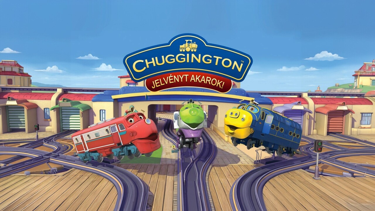 Chuggington – Jelvényt akarok!