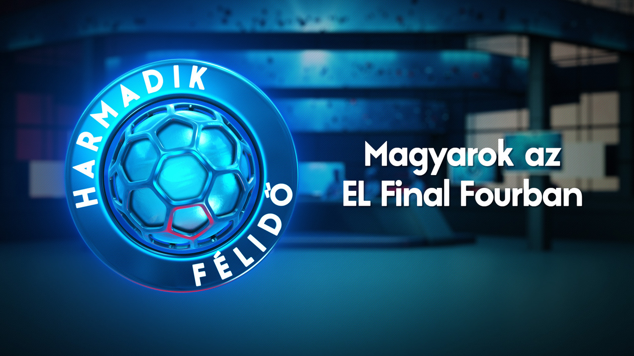 Magyarok az EL Final Fourban