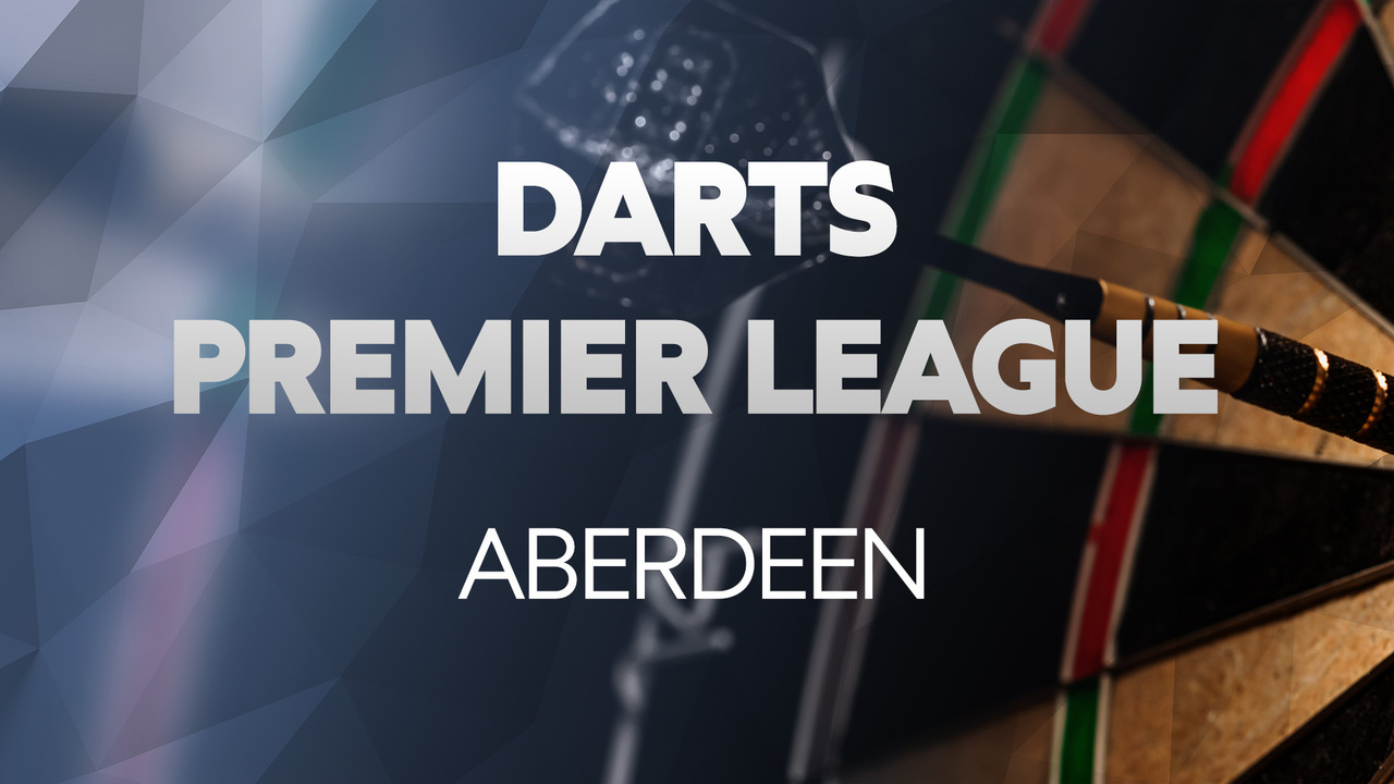 Darts Premier League, 15. állomás, Aberdeen