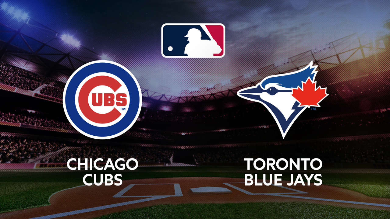 MLB: Chicago Cubs-Toronto Blue Jays