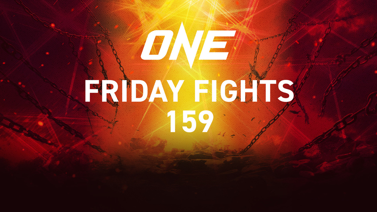 ONE Friday Fights 159