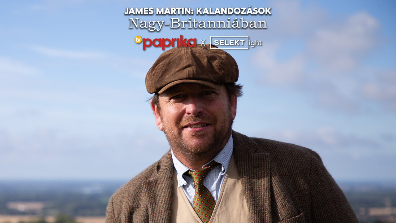 James Martin: Kalandozások Nagy-Britanniában
