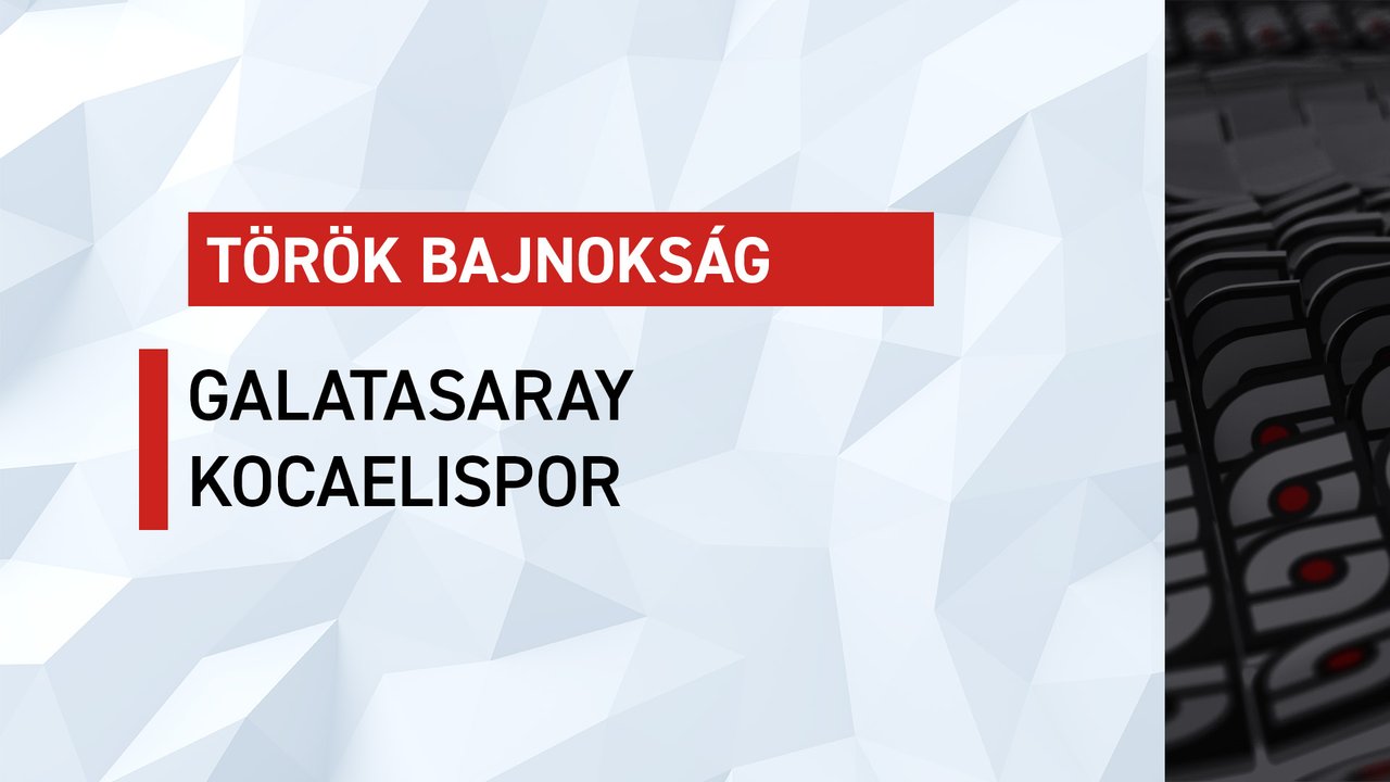 Török bajnokság: Galatasaray-Kocaelispor