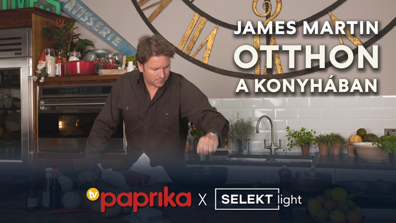 James Martin  - Otthon a konyhában