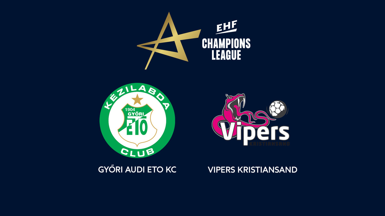 Győri Audi ETO KC - Vipers Kristiansand 2022