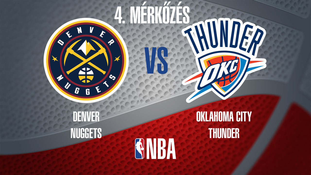 NBA: Nuggets-Thunder (4. mérkőzés)