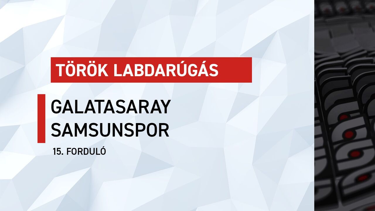 Török bajnokság: Galatasaray-Samsunspor