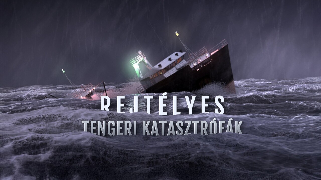 Rejtélyes tengeri katasztrófák