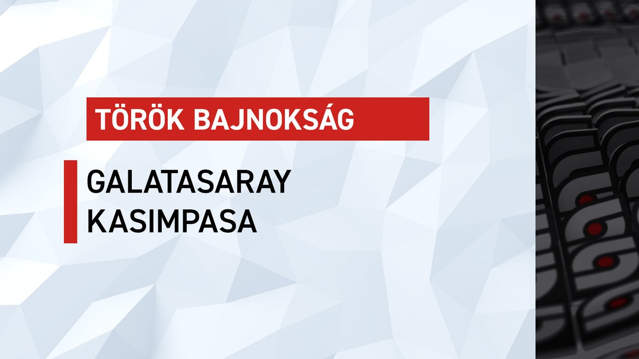 Török bajnokság: Galatasaray-Kasimpasa
