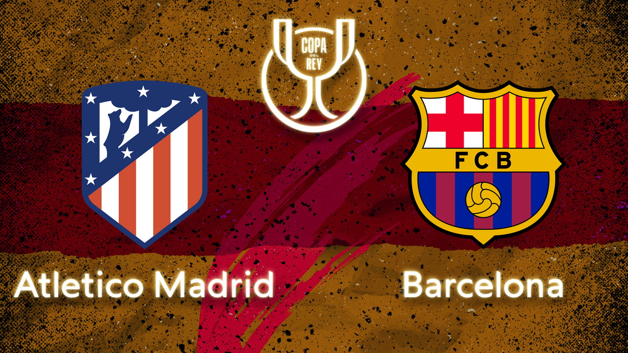 Spanyol Kupa, elődöntő: At. Madrid-Barcelona
