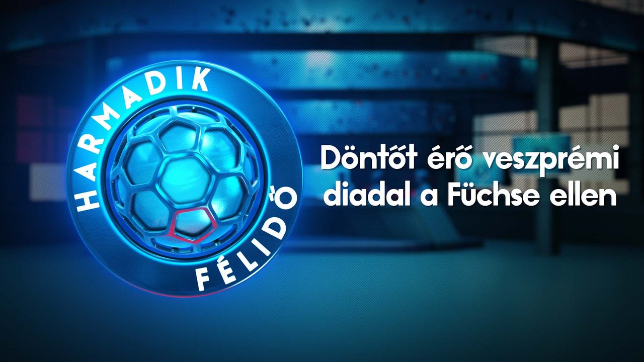 Döntőt érő veszprémi diadal a Füchse ellen