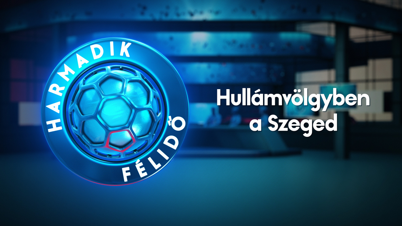 Hullámvölgyben a Szeged